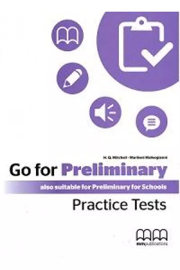 Go For Preliminary Practice Tests. Student's Book - H. Q. Mitchell, Marileni Malkogianni