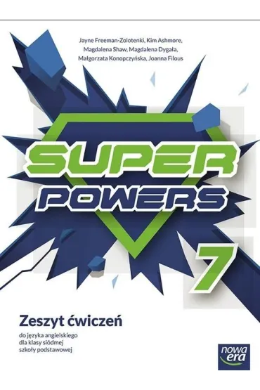 Super Powers 7. Zeszyt �wicze� do j�zyka angielskiego dla klasy si�dmej szko�y podstawowej. Nowa edycja 2026-2028 - Jayne  Freeman-Zolotenki