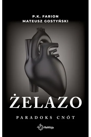 �elazo. Paradoks Cn�t. Tom 2 - P. K. Farion, Mateusz Gosty�ski