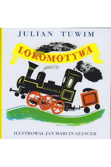Lokomotywa - Julian Tuwim