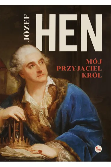 M�j przyjaciel kr�l - J�zef Hen
