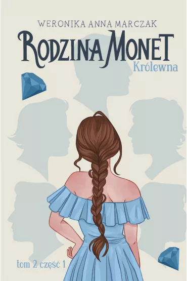 eBook Krlewna. Rodzina Monet. Tom 2. Cz 1 mobi epub - Weronika Marczak