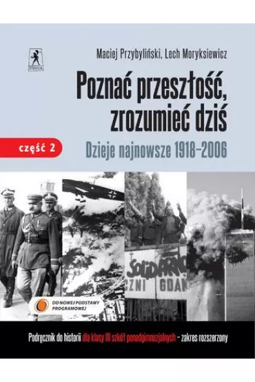 Historia LO KL 3 cz�� 2. Podr�cznik Pozna� przesz�o��, zrozumie� dzi� (2015) - Lech Moryksiewicz, Maciej Przybyli�ski