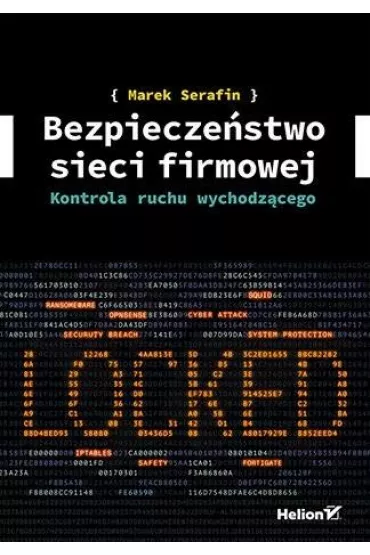 Bezpiecze�stwo sieci firmowej. Kontrola ruchu wychodz�cego - Serafin Marek