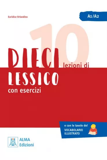 DIECI lezioni di lessico con esercizi. Livello A1-A2 - Euridice Orlandino