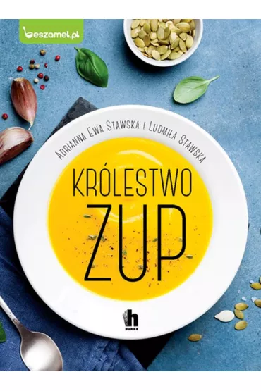 Kr�lestwo zup - Adrianna Ewa Stawska, Ludmi�a Stawska