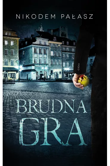 Brudna gra - Nikodem Pa�asz