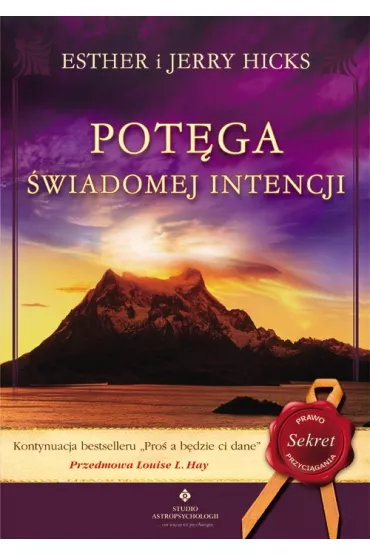 Pot�ga �wiadomej intencji - Esther Hicks, Jerry Hicks