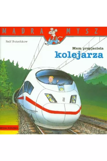 M�dra mysz - Mam przyjaciela. Mam przyjaciela kolejarza - Ralf Butschkow