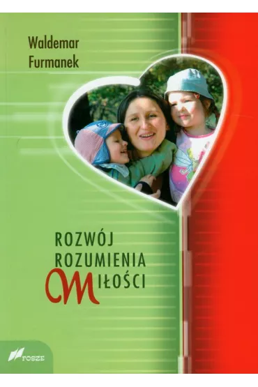 Rozw�j rozumienia mi�o�ci - Waldemar Furmanek