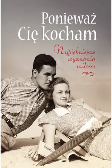 Poniewa� ci� kocham najpi�kniejsze wyznania mi�o�ci
