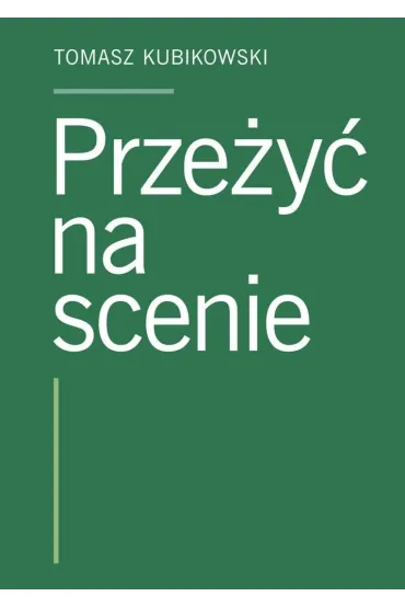 Prze�y� na scenie - Tomasz  Kubikowski