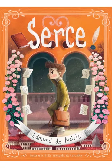 Serce - Edmund De Amicis, Julia Sarapata de Carvalho ilustr