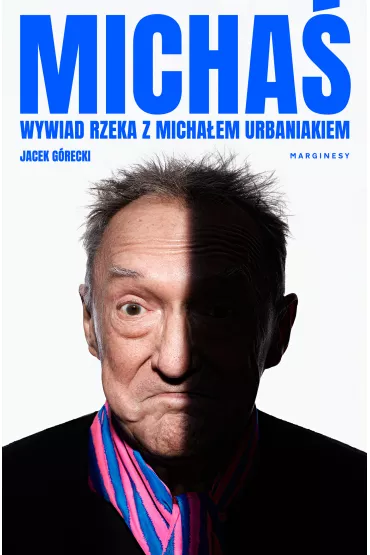 Micha. Wywiad rzeka z Michaem Urbaniakiem - Jacek Grecki