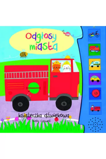 Odg�osy miasta. Ksi��eczka d�wi�kowa - Caswell Kely, Kelly Caswell