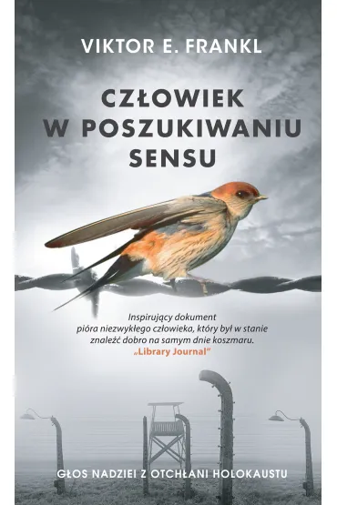 Cz�owiek w poszukiwaniu sensu. G�os nadziei z otch�ani Holokaustu - Viktor Emil Frankl
