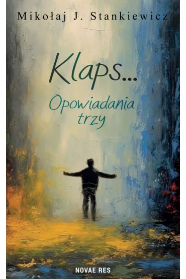 Klaps... Opowiadania trzy - Miko�aj J Stankiewicz