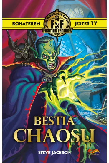 Fighting Fantasy: Bestia chaosu - Steve Jackson