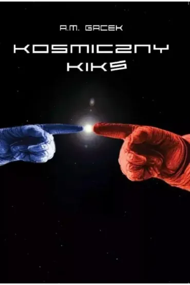 Kosmiczny kiks - A. M. Gacek