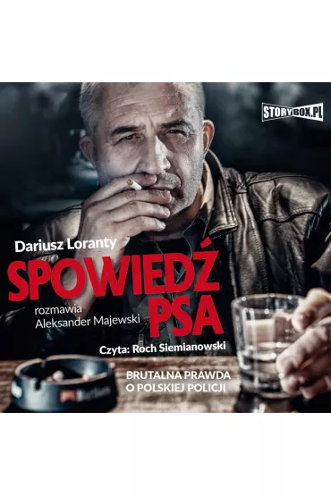 Audiobook Spowied� psa. Brutalna prawda o polskiej policji mp3 - Dariusz Loranty