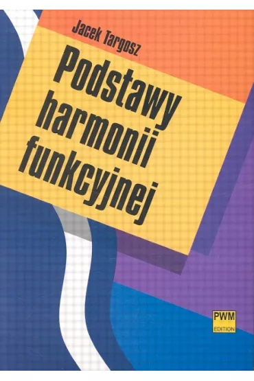 Podstawy harmonii funkcyjnej PWM - Jacek Targosz