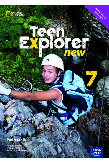 Teen Explorer New 7 NEON. Podr�cznik do j�zyka angielskiego dla klasy si�dmej szko�y podstawowej - Diana Shotton, Angela Bandis, Katarzyna  K�opska