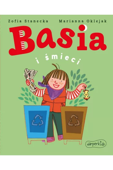 Basia i �mieci - Marianna Oklejak, Zofia Stanecka