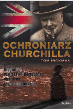 Ochroniarz Churchilla Tom Hickman