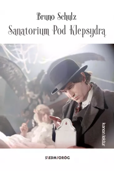 Sanatorium pod klepsydr� - Bruno Shulz