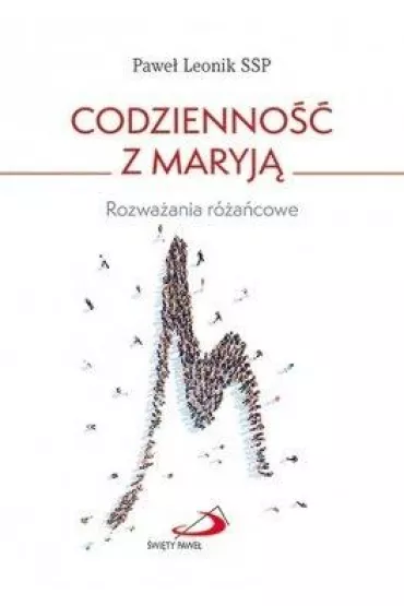 Codzienno�� z Maryj�. Rozwa�ania r�a�cowe - Pawe� Leonik
