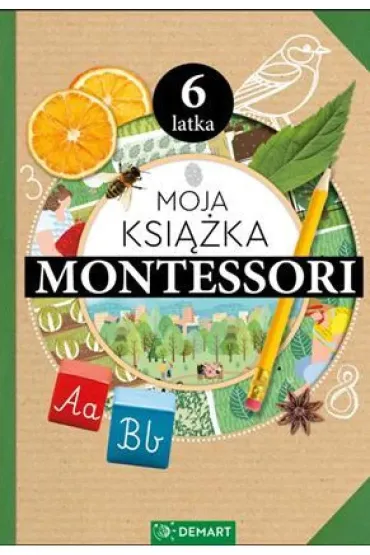 Moja ksi��ka Montessori 6-latka - Anna Borchard