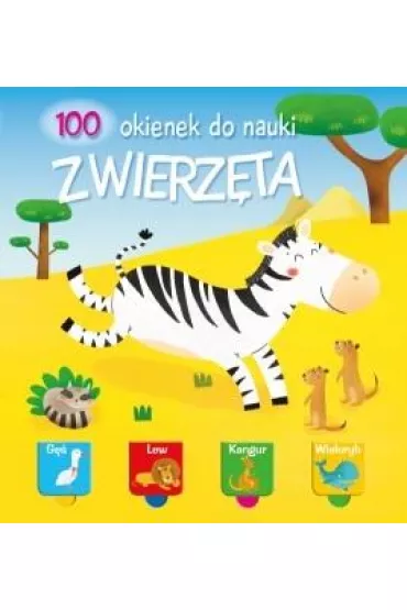 100 okienek Zwierz�ta. Ksi��eczka z okienkami