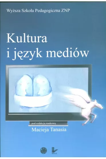 Kultura i j�zyk medi�w - Maciej Tana�, Maciej Red Tana�