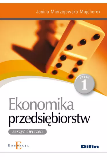 Ekonomika przedsi�biorstw LO KL 1 �wiczenia - Janina Mierzejewska-Majcherek