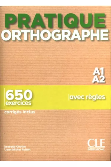 Pratique Orthographe A1/A2. Podr�cznik + klucz - Isabelle Chollet, Robert Jean-Michel