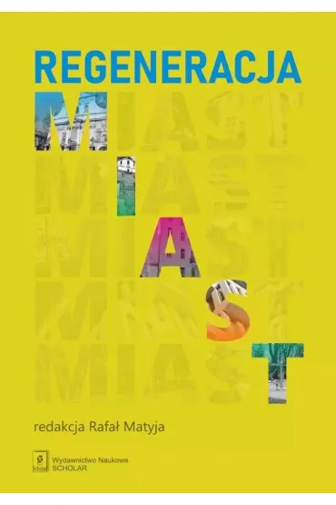 Regeneracja miast - Rafa� Matyja