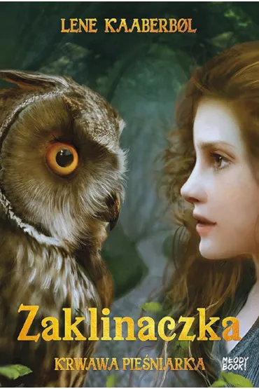 Krwawa Pie�niarka. Zaklinaczka. Tom 4 - Lene Kaaberbol