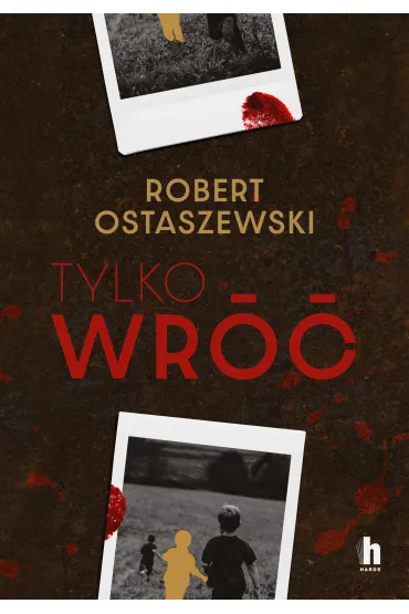 Tylko wr�� - Robert Ostaszewski