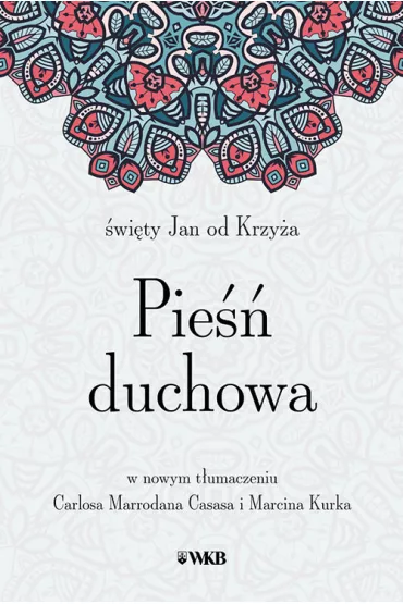 Pie�� Duchowa �w. Jana do krzy�a - �wi�ty Jan od Krzy�a
