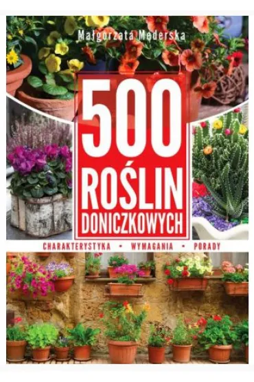 500 ro�lin doniczkowych - Ma�gorzata Mederska