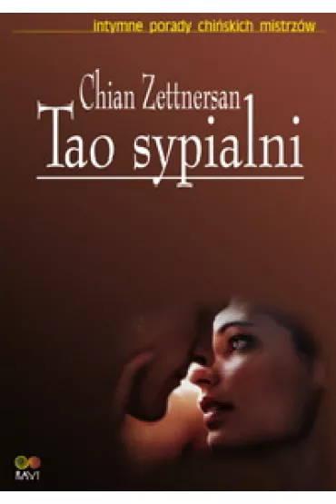 Tao Sypialni. Intymne porady chi�skich mistrz�w. - Chian Zettnersan