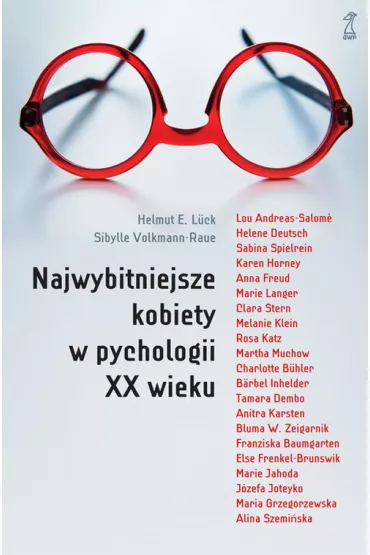Najwybitniejsze kobiety w psychologii XX wieku - Sibylle Volkmann-Raue, Helmut E. Luck