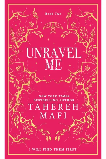 Unravel Me. Shatter Me Collectors Editions - Tahereh Mafi