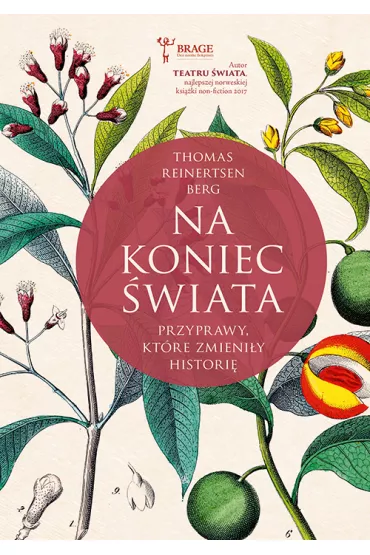 Na koniec �wiata. Przyprawy, kt�re zmieni�y histori� - Thomas Reinertsen Berg