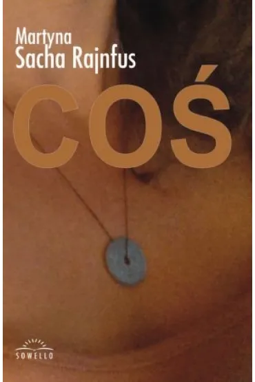 COS TOMIK POEZJI-SOWELLO - Martyna Sacha-Rajnfus