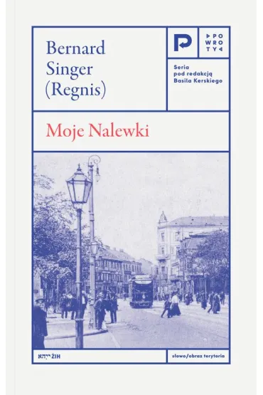 Moje Nalewki - Bernard  Singer Regnis