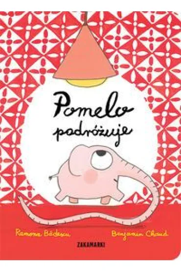 Pomelo podr�uje - Benjamin Chaud, Ramona B�descu