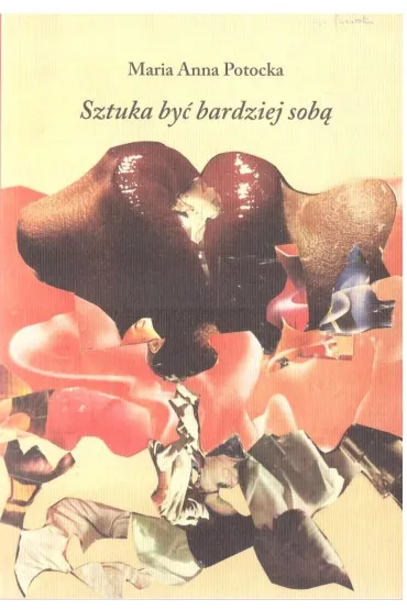 Sztuka by� bardziej sob� - Maria Anna Potocka