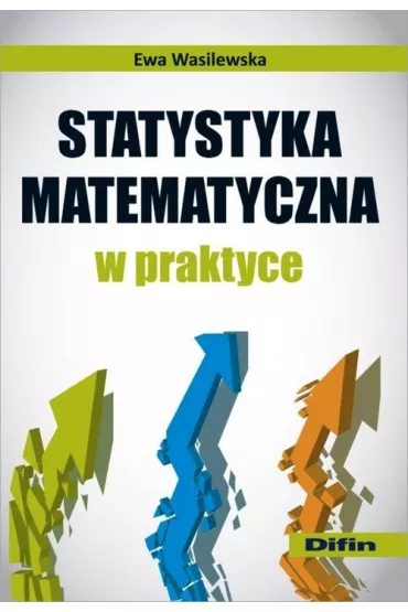 Statystyka matematyczna w praktyce - Ewa Wasilewska