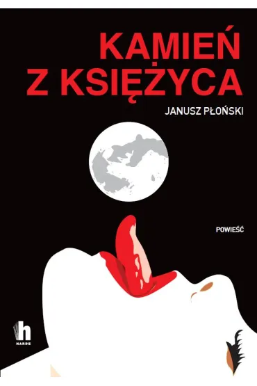 Kamie� z Ksi�yca - Janusz P�o�ski
